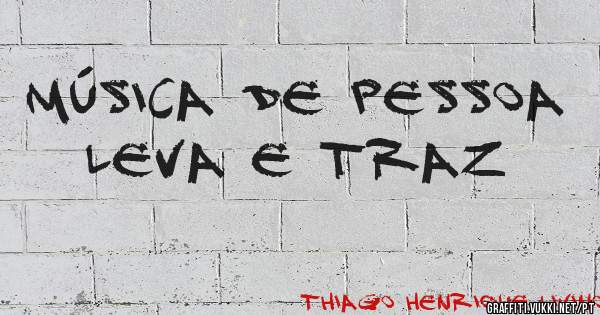 Música de pessoa Leva e traz