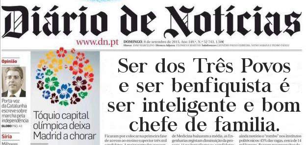 Ser dos Três Povos e ser benfiquista é ser inteligente e bom chefe de familia.
