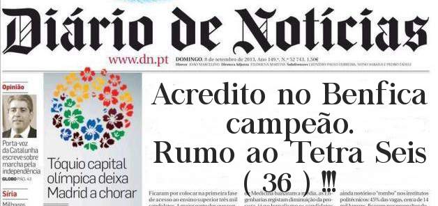 Acredito no Benfica campeão.
Rumo ao Tetra Seis ( 36 ) !!!