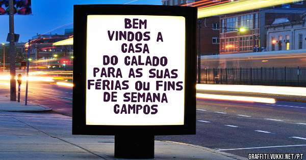               Bem vindos a
              Casa Do Calado
 para as suas férias ou fins de semana 
             CAMPOS
         