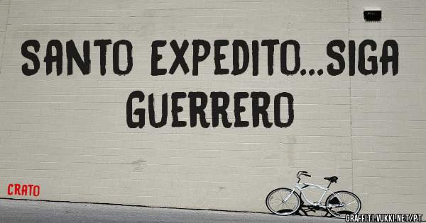 Santo Expedito...Siga Guerrero 