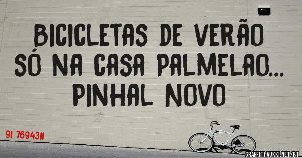Bicicletas de verão só na casa Palmelao... Pinhal Novo 
