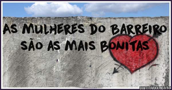 As mulheres do Barreiro são as mais bonitas