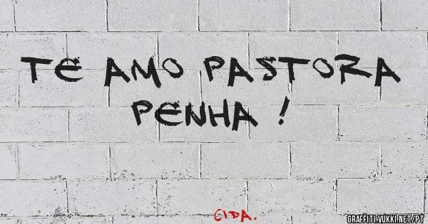 Te amo pastora Penha !