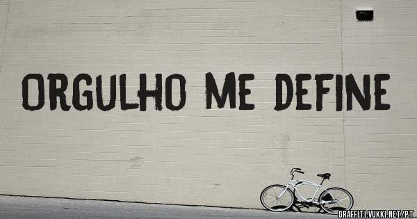 Orgulho me define