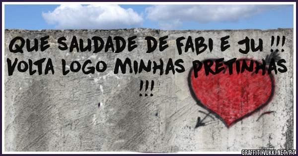 Que saudade de Fabi e Ju !!!
Volta logo minhas pretinhas !!!