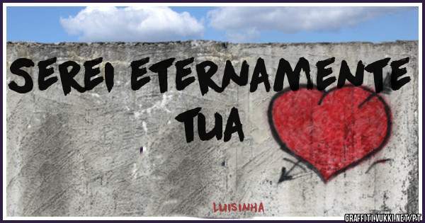 Serei eternamente tua 