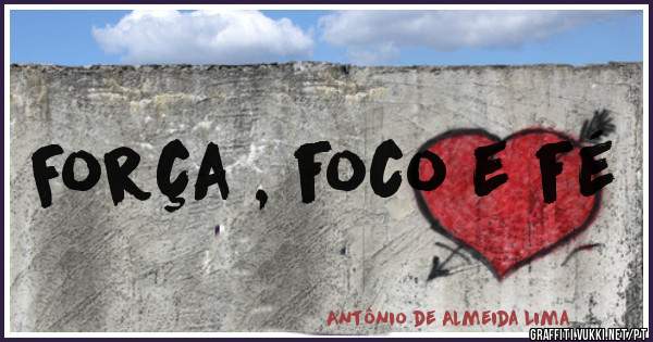 Força , foco e fé 