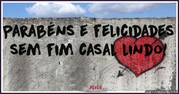 Parabéns e felicidades sem fim casal lindo!