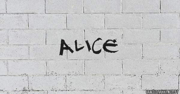 Alice