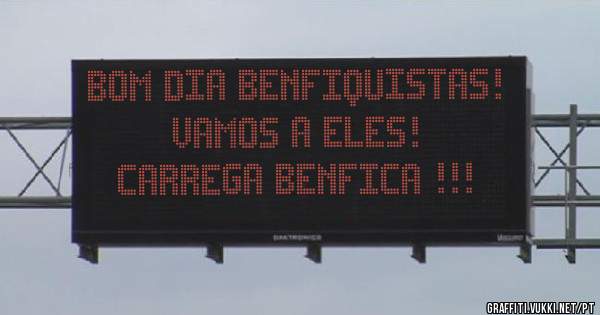 Bom dia Benfiquistas!
Vamos a eles!
CARREGA BENFICA !!!