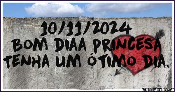 10/11/2024
Bom diaa princesa
Tenha um ótimo dia.