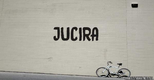 JUCIRA