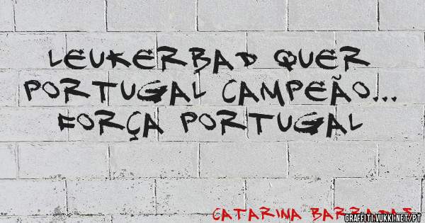 Leukerbad quer Portugal campeão... força Portugal