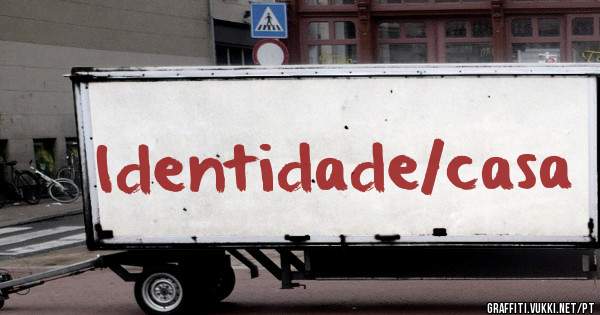 Identidade/casa