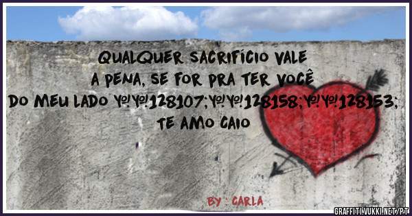 Qualquer sacrifício vale a pena, se for pra ter você do meu lado 👫💞💙
Te amo Caio 
