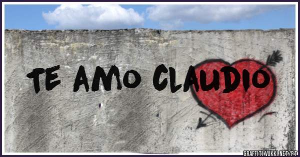 Te amo claudio