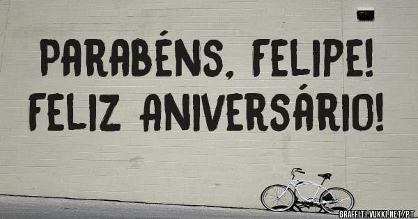 Parabéns, Felipe!
Feliz Aniversário! 