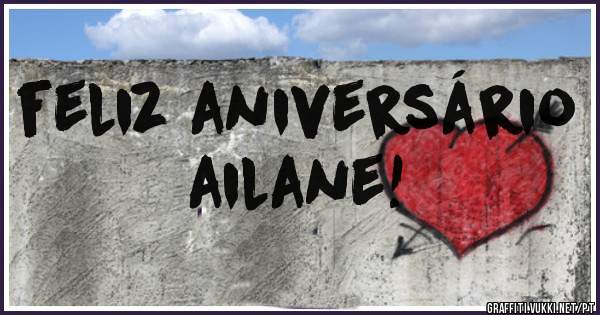 feliz aniversário      ailane!