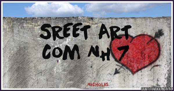 SREET ART
 Com NH 7