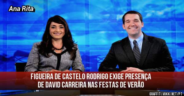 Figueira de Castelo Rodrigo exige presença de David Carreira nas festas de verão