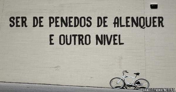 Ser de Penedos de Alenquer e outro nivel