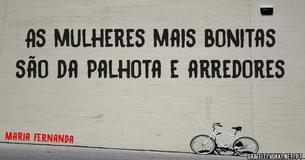 As mulheres mais bonitas são da Palhota e arredores 