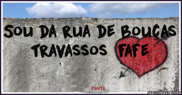 Sou da rua de bouças travassos  fafe
