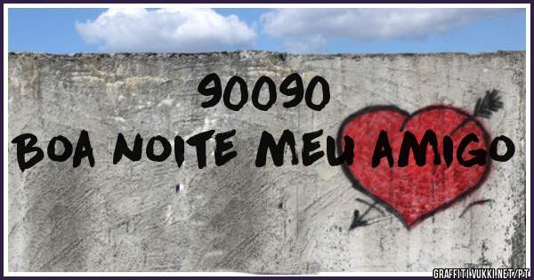90090
Boa noite meu amigo