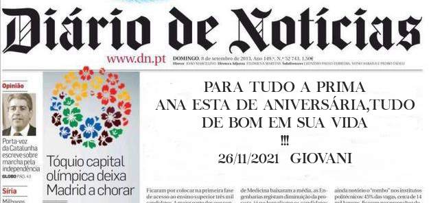 PARA TUDO A PRIMA ANA ESTA DE ANIVERSÁRIA,TUDO DE BOM EM SUA VIDA !!!
26/11/2021  GIOVANI