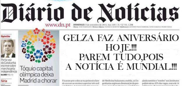 GELZA FAZ ANIVERSÁRIO HOJE.!!!
PAREM TUDO,POIS A NOTÍCIA É MUNDIAL.!!!