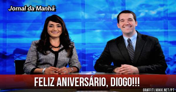 Feliz aniversário, Diogo!!!