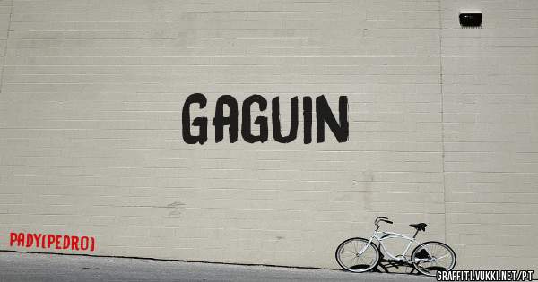Gaguin