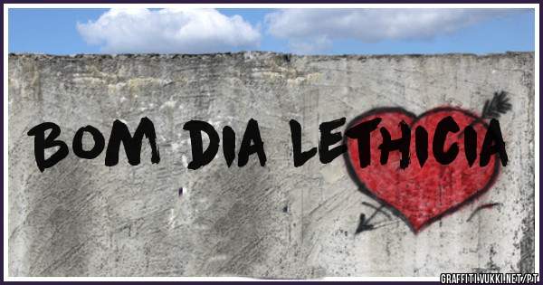 Bom dia Lethicia 
