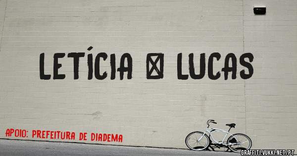 LETÍCIA & LUCAS
