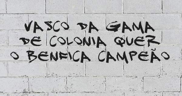 Vasco da Gama de Colonia quer o Benfica campeão 