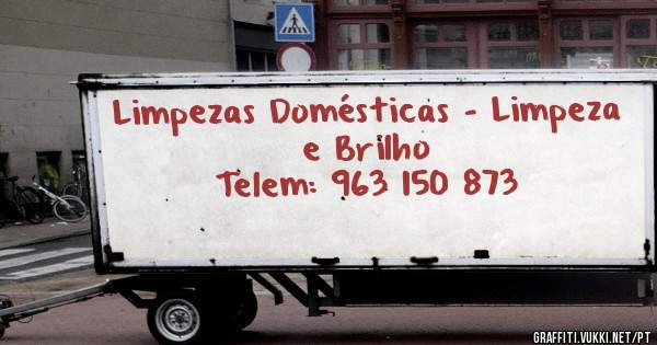 Limpezas Domésticas - Limpeza e Brilho
Telem: 963 150 873