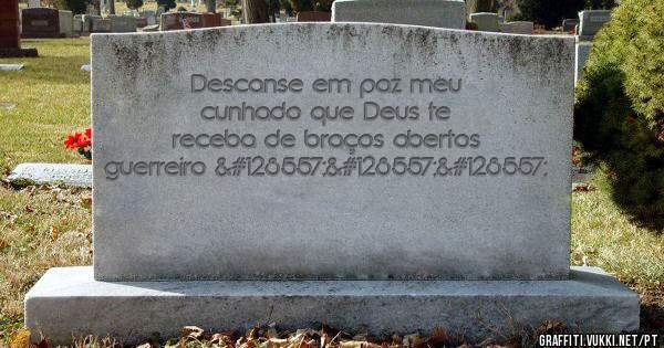 Descanse em paz meu cunhado que Deus te receba de braços abertos guerreiro 😭😭😭