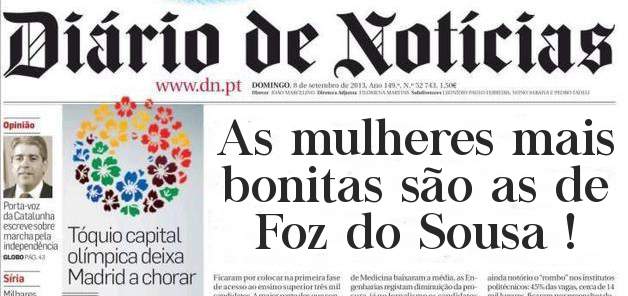 As mulheres mais bonitas são as de Foz do Sousa !