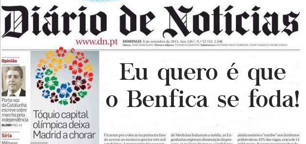Eu quero é que o Benfica se foda! 
