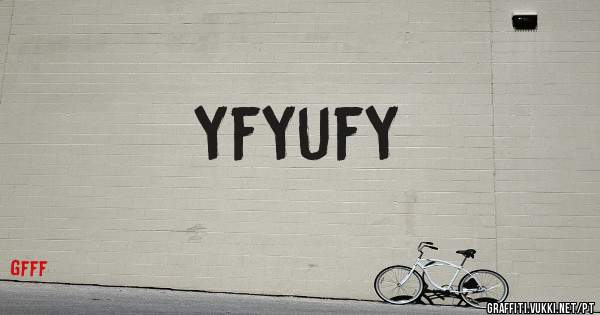 yfyufy
