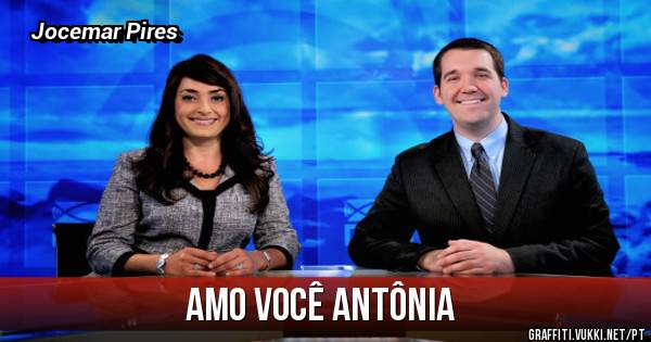 Amo Você Antônia 
