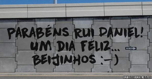 Parabéns Rui Daniel!
Um dia feliz...
Beijinhos :-)