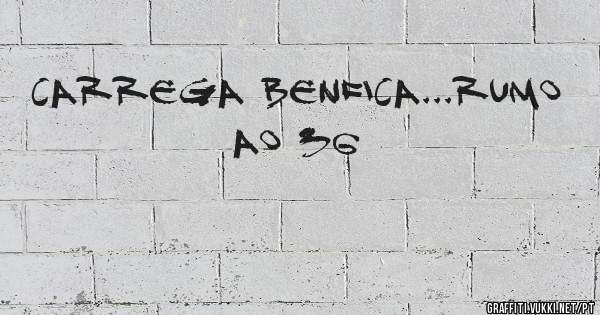 Carrega Benfica...rumo ao 36