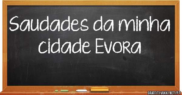 Saudades da minha cidade Evora