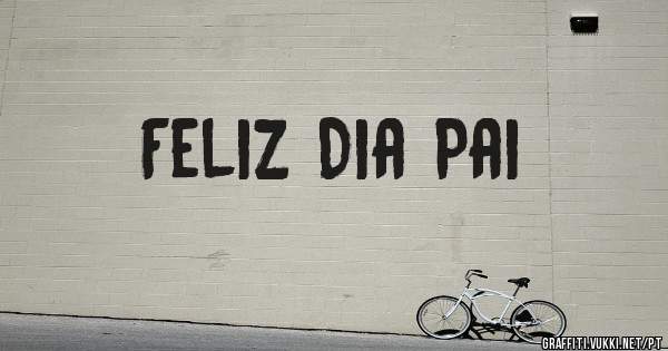 Feliz Dia Pai 