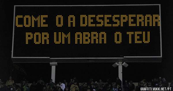 começo a desesperar por um abraço teu 