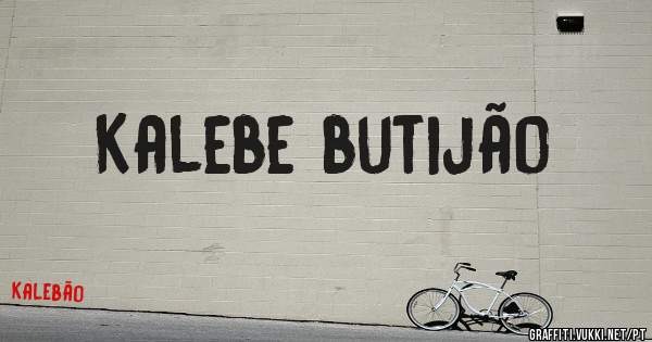 Kalebe butijão