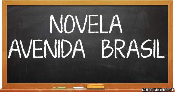          NOVELA
AVENIDA   BRASIL