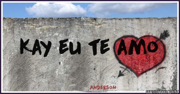 Kay eu te amo